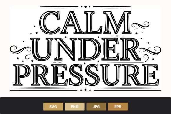 Calm Under Pressure Serif Lettering Graphics & Illustrations