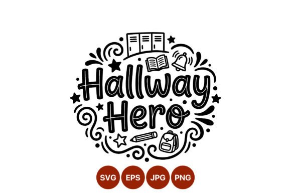 Hallway Hero School Phrase Vector Graphics & Illustrations
