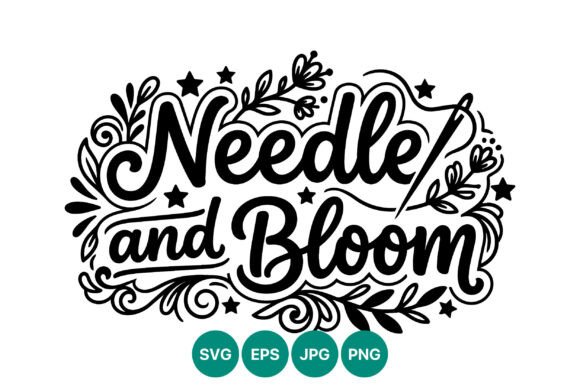 Needle and Bloom Hand Lettering Script – A Versatile Graphics & Illustrations Asset for Digital Sellers