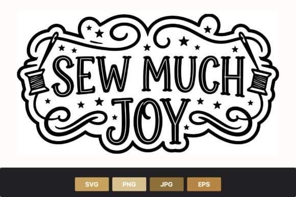 Sew Much Joy Thread Spools Vector Graphics